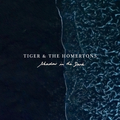 Tiger & The Homertons - Shadow in the dark